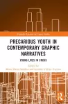 Precarious Youth in Contemporary Graphic Narratives cover