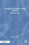 Ecologies of Creative Music Practice cover