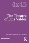 The Theatre of Luis Valdez cover