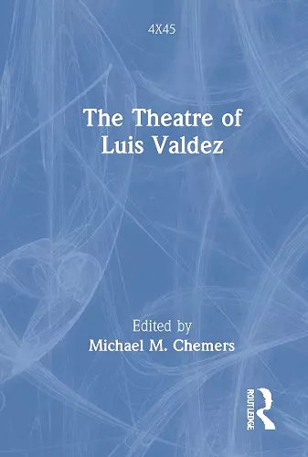 The Theatre of Luis Valdez cover