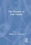 The Theatre of Luis Valdez cover