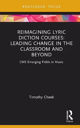 Reimagining Lyric Diction Courses: Leading Change in the Classroom and Beyond cover