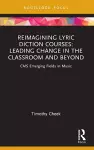 Reimagining Lyric Diction Courses: Leading Change in the Classroom and Beyond cover