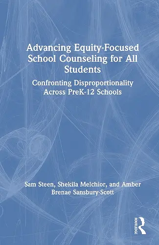 Advancing Equity-Focused School Counseling for All Students cover