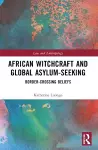 African Witchcraft and Global Asylum-Seeking cover