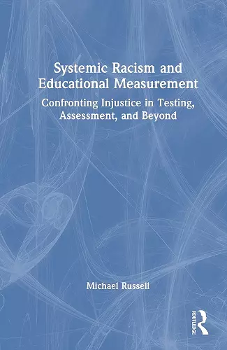 Systemic Racism and Educational Measurement cover