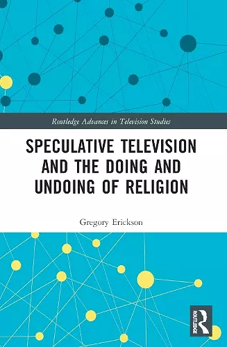 Speculative Television and the Doing and Undoing of Religion cover