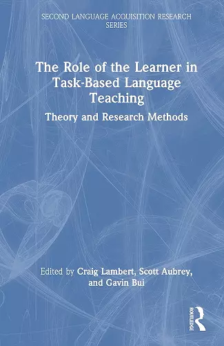 The Role of the Learner in Task-Based Language Teaching cover