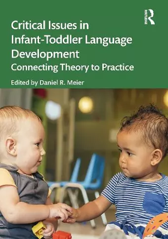 Critical Issues in Infant-Toddler Language Development cover