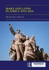 Marx and Lenin in Africa and Asia cover