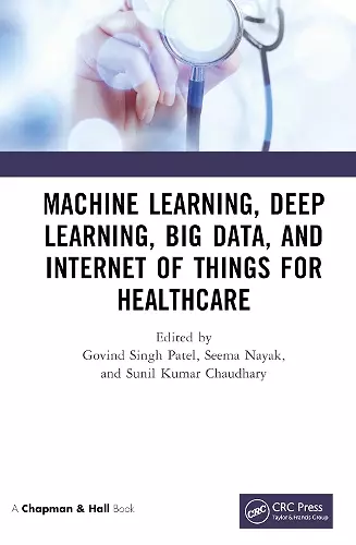 Machine Learning, Deep Learning, Big Data, and Internet of Things  for Healthcare cover