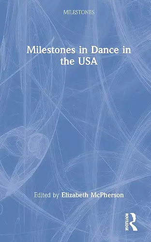 Milestones in Dance in the USA cover