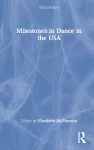 Milestones in Dance in the USA cover