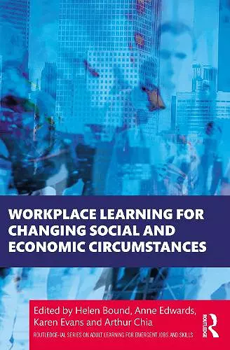 Workplace Learning for Changing Social and Economic Circumstances cover