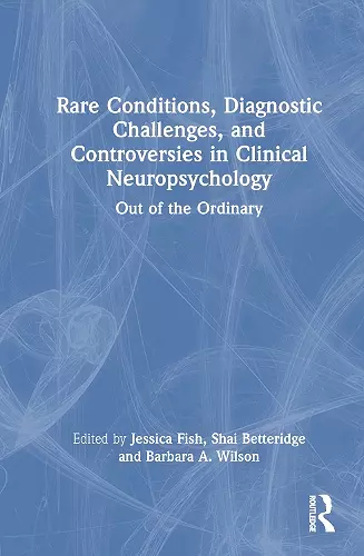 Rare Conditions, Diagnostic Challenges, and Controversies in Clinical Neuropsychology cover