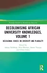 Decolonising African University Knowledges, Volume 1 cover