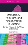 Democracy, Populism, and Neoliberalism in Ukraine cover