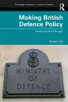 Making British Defence Policy cover