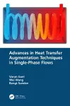 Advances in Heat Transfer Augmentation Techniques in Single-Phase Flows cover