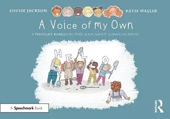 A Voice of My Own: A Thought Bubbles Picture Book About Communication cover