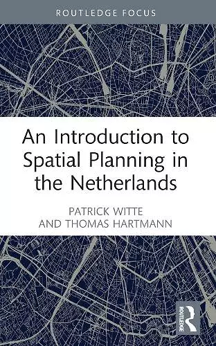 An Introduction to Spatial Planning in the Netherlands cover