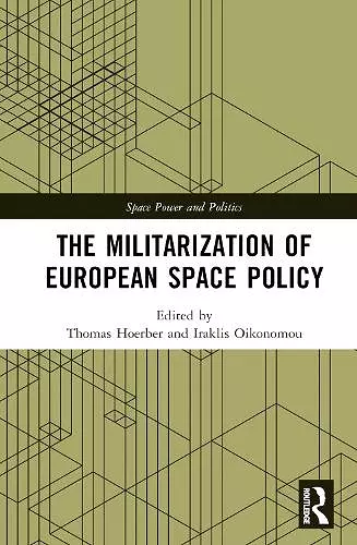 The Militarization of European Space Policy cover