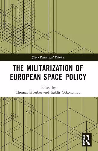 The Militarization of European Space Policy cover