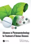 Advances in Phytonanotechnology for Treatment of Various Diseases cover