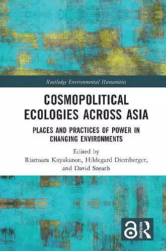 Cosmopolitical Ecologies Across Asia cover