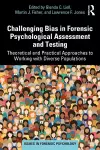 Challenging Bias in Forensic Psychological Assessment and Testing cover