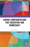 Caring Confrontations for Education and Democracy cover