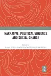 Narrative, Political Violence and Social Change cover