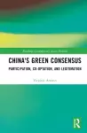 China's Green Consensus cover