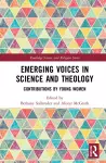 Emerging Voices in Science and Theology cover