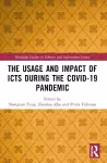 The Usage and Impact of ICTs during the Covid-19 Pandemic cover