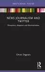 News Journalism and Twitter cover