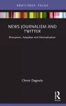 News Journalism and Twitter cover