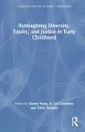 Reimagining Diversity, Equity, and Justice in Early Childhood cover