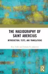 The Hagiography of Saint Abercius cover