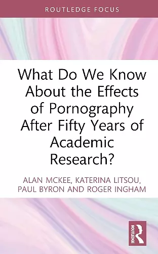 What Do We Know About the Effects of Pornography After Fifty Years of Academic Research? cover