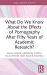 What Do We Know About the Effects of Pornography After Fifty Years of Academic Research? cover