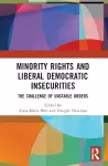 Minority Rights and Liberal Democratic Insecurities cover