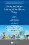 Smart and Secure Internet of Healthcare Things cover