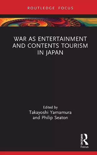 War as Entertainment and Contents Tourism in Japan cover