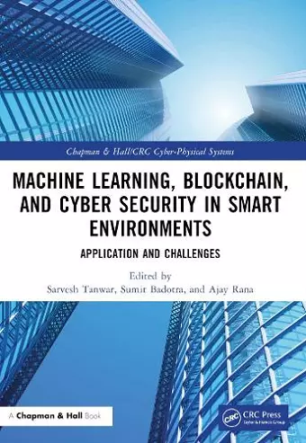 Machine Learning, Blockchain, and Cyber Security in Smart Environments cover