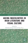 Ageing Masculinities in Irish Literature and Visual Culture cover
