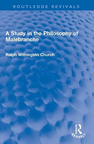 A Study in the Philosophy of Malebranche cover