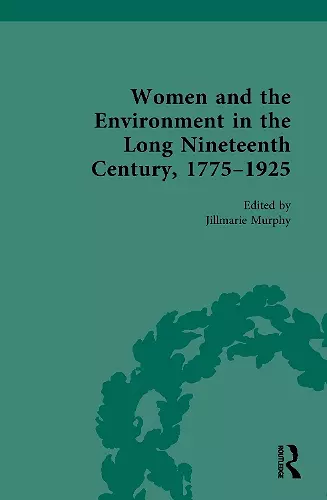 Women and the Environment in the Long Nineteenth Century, 1775–1925 cover