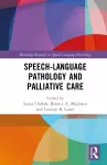 Speech-Language Pathology and Palliative Care cover