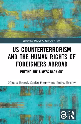 US Counterterrorism and the Human Rights of Foreigners Abroad cover